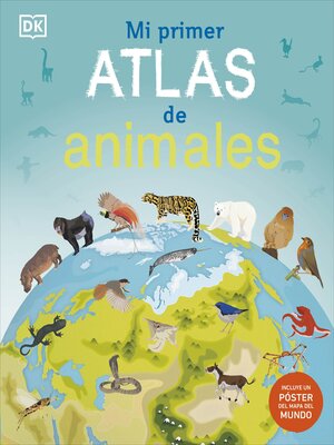 cover image of Mi primer atlas de animales